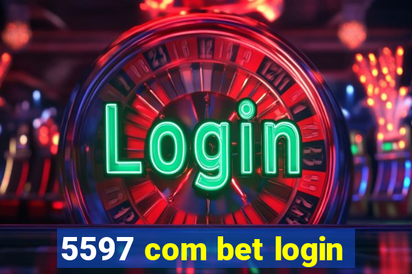 5597 com bet login